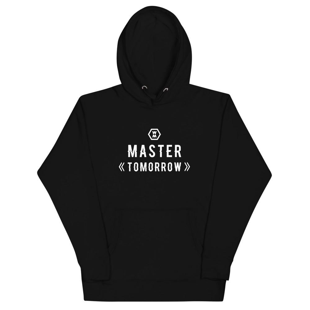 Master Tomorrow Unisex Hoodie
